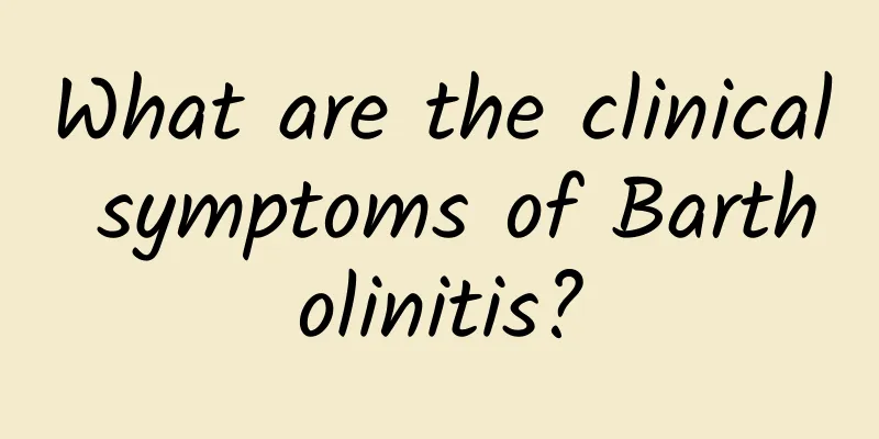 What are the clinical symptoms of Bartholinitis?