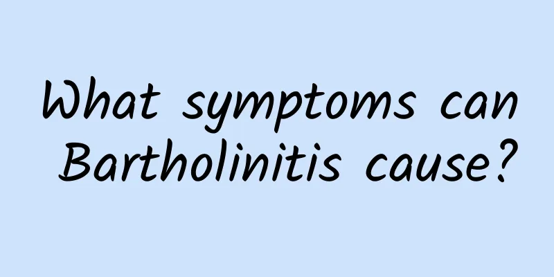 What symptoms can Bartholinitis cause?