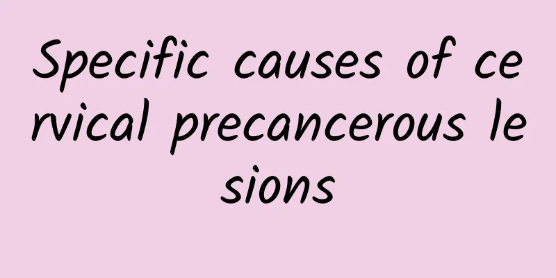 Specific causes of cervical precancerous lesions