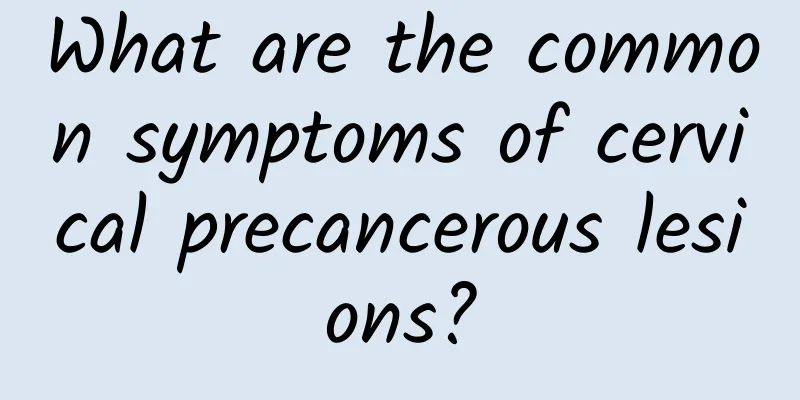 What are the common symptoms of cervical precancerous lesions?