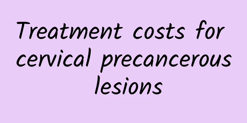 Treatment costs for cervical precancerous lesions