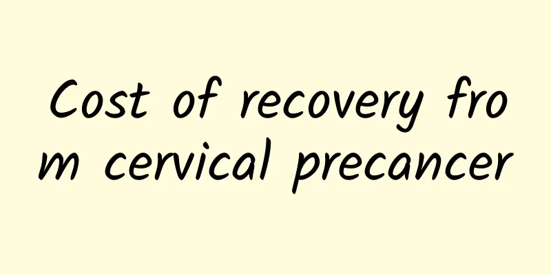 Cost of recovery from cervical precancer