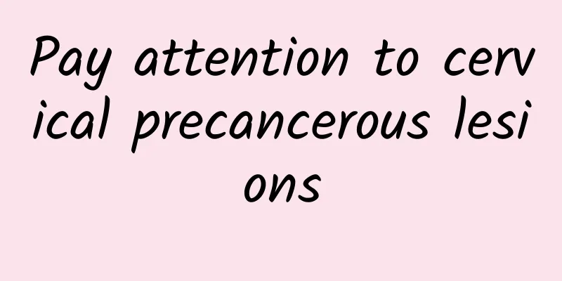 Pay attention to cervical precancerous lesions
