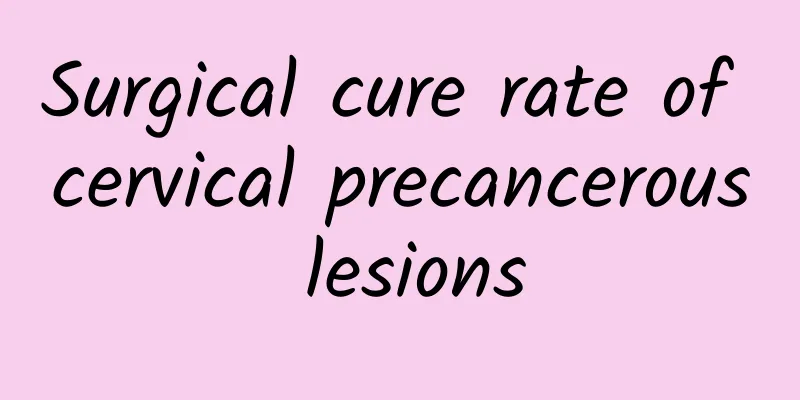 Surgical cure rate of cervical precancerous lesions