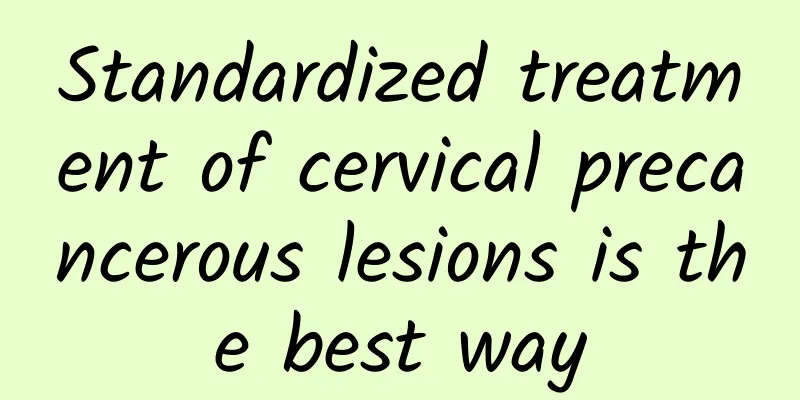 Standardized treatment of cervical precancerous lesions is the best way