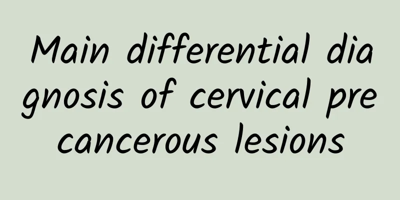 Main differential diagnosis of cervical precancerous lesions