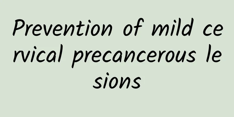 Prevention of mild cervical precancerous lesions