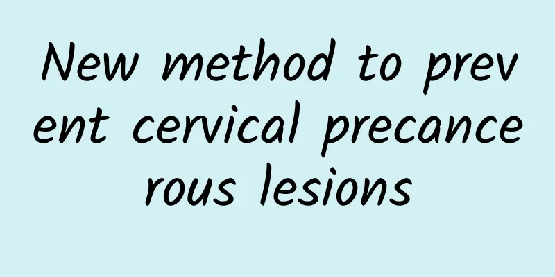 New method to prevent cervical precancerous lesions