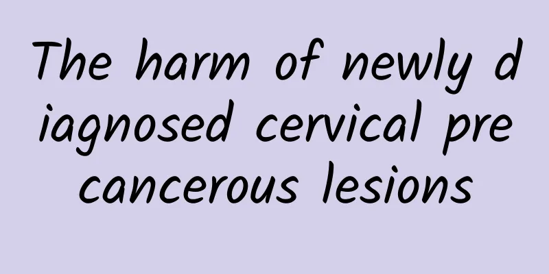 The harm of newly diagnosed cervical precancerous lesions