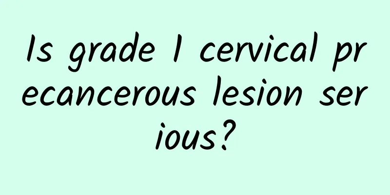 Is grade 1 cervical precancerous lesion serious?