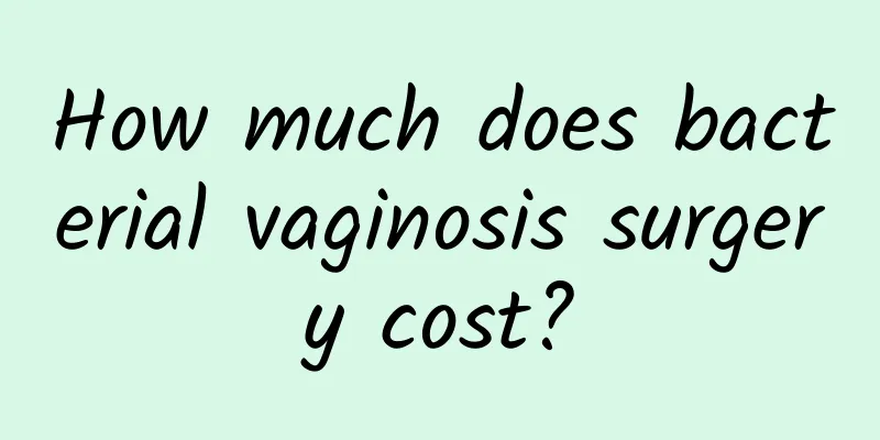 How much does bacterial vaginosis surgery cost?