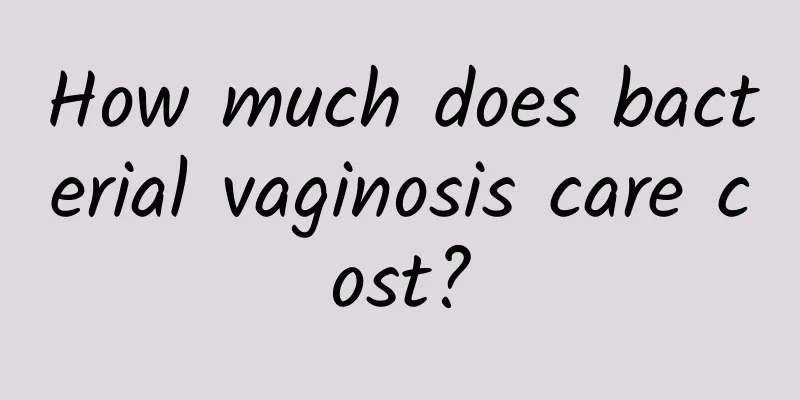 How much does bacterial vaginosis care cost?