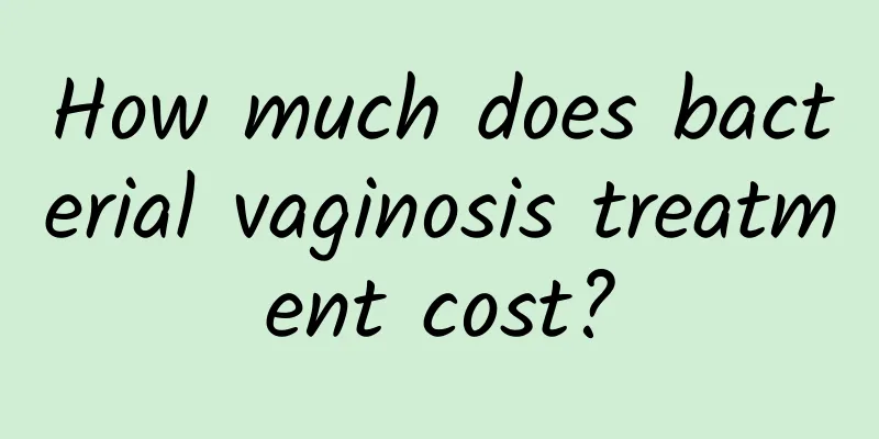 How much does bacterial vaginosis treatment cost?