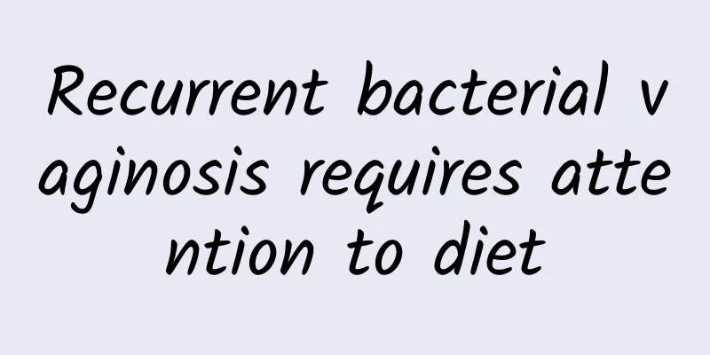 Recurrent bacterial vaginosis requires attention to diet