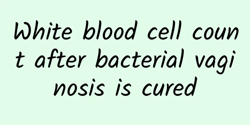 White blood cell count after bacterial vaginosis is cured