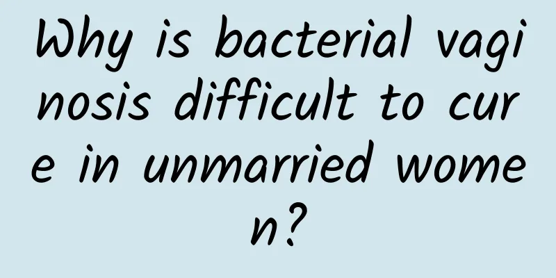 Why is bacterial vaginosis difficult to cure in unmarried women?