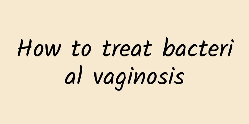 How to treat bacterial vaginosis
