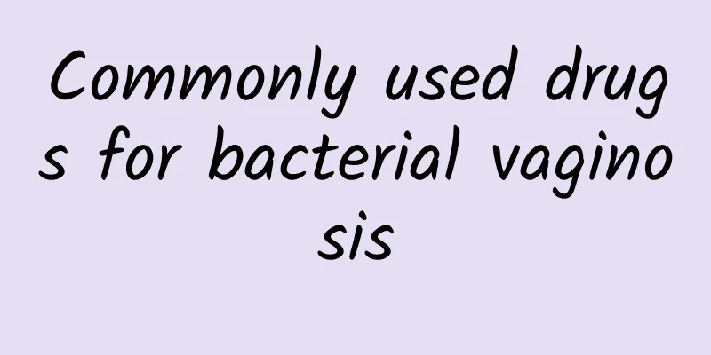 Commonly used drugs for bacterial vaginosis