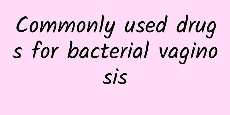 Commonly used drugs for bacterial vaginosis