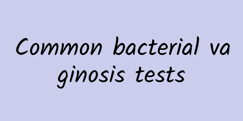 Common bacterial vaginosis tests