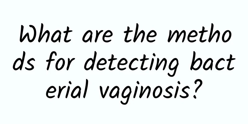 What are the methods for detecting bacterial vaginosis?
