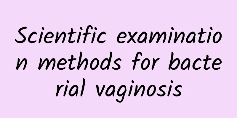 Scientific examination methods for bacterial vaginosis