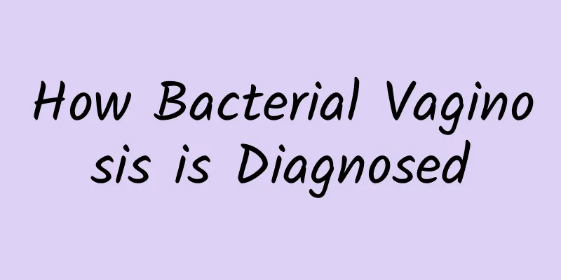 How Bacterial Vaginosis is Diagnosed