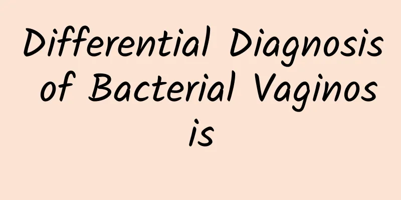 Differential Diagnosis of Bacterial Vaginosis
