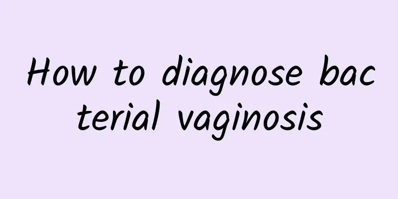 How to diagnose bacterial vaginosis