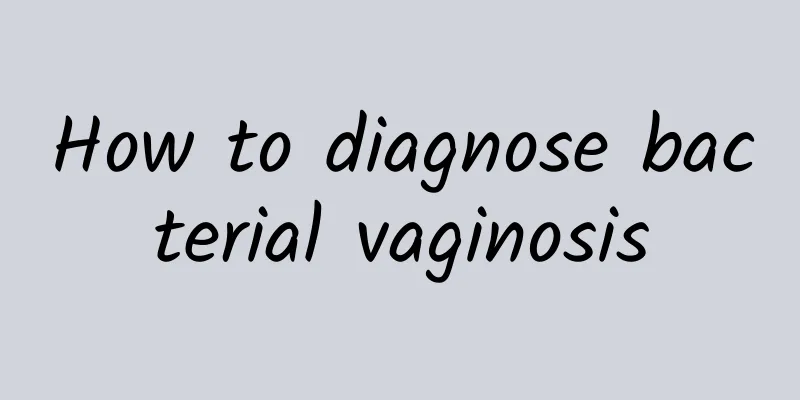 How to diagnose bacterial vaginosis