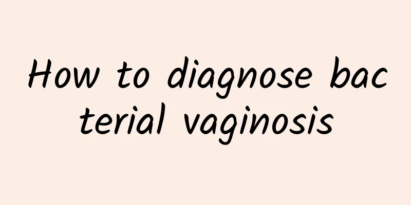 How to diagnose bacterial vaginosis