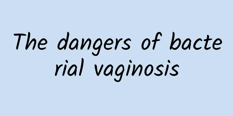 The dangers of bacterial vaginosis