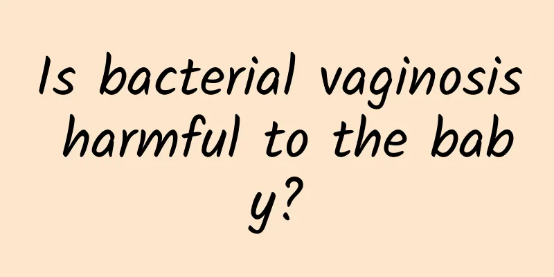Is bacterial vaginosis harmful to the baby?