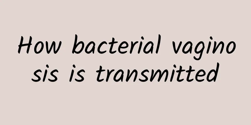 How bacterial vaginosis is transmitted