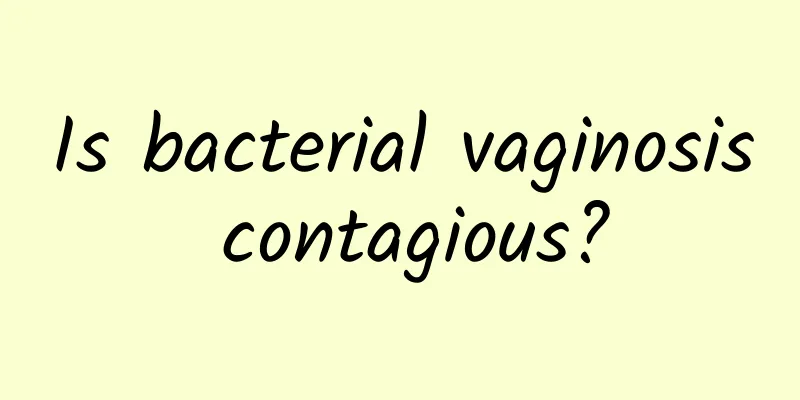 Is bacterial vaginosis contagious?