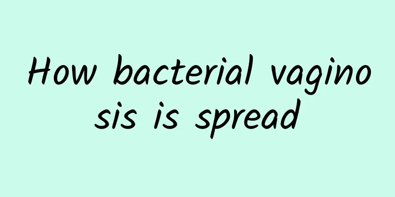 How bacterial vaginosis is spread