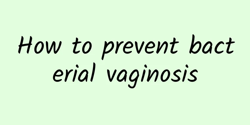 How to prevent bacterial vaginosis