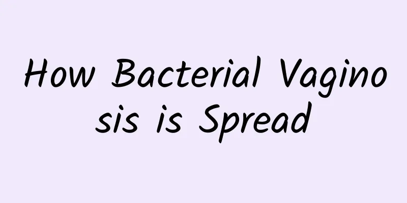 How Bacterial Vaginosis is Spread