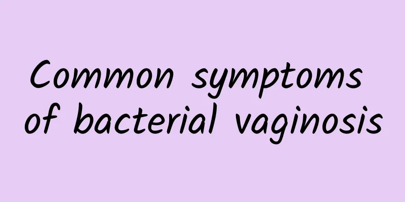 Common symptoms of bacterial vaginosis