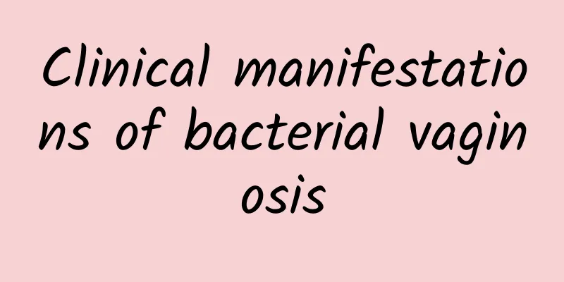 Clinical manifestations of bacterial vaginosis