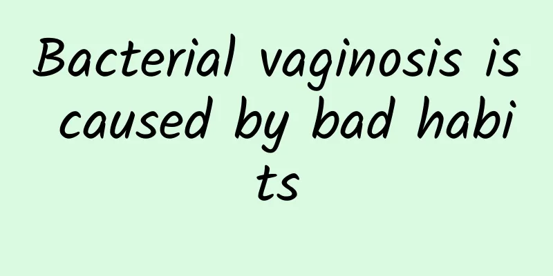 Bacterial vaginosis is caused by bad habits