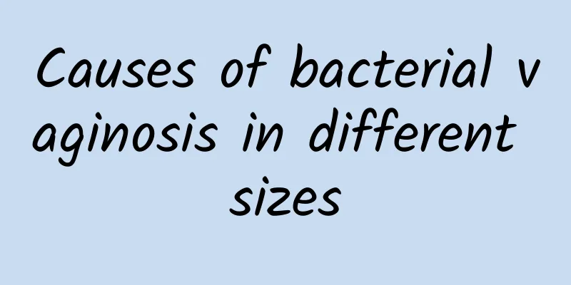 Causes of bacterial vaginosis in different sizes