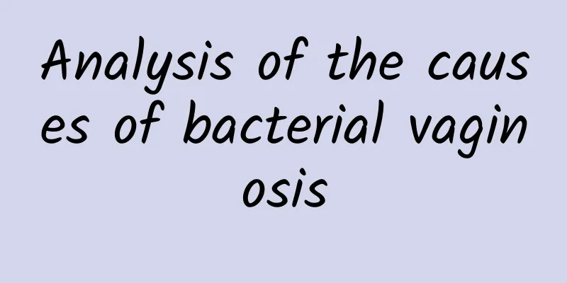 Analysis of the causes of bacterial vaginosis