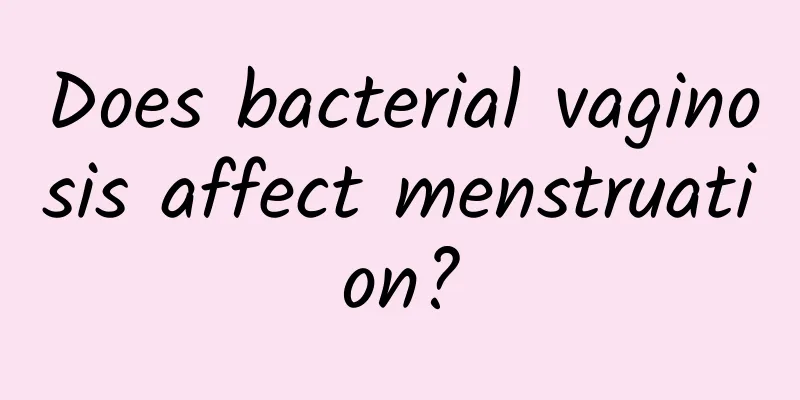 Does bacterial vaginosis affect menstruation?