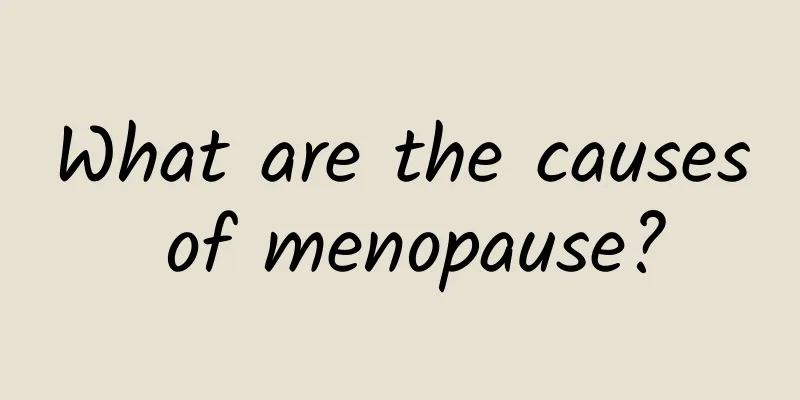 What are the causes of menopause?