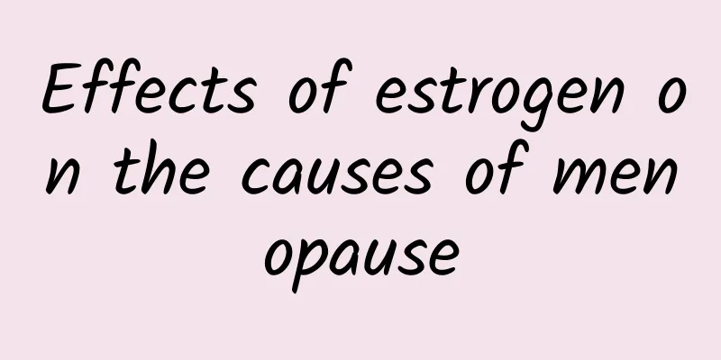 Effects of estrogen on the causes of menopause