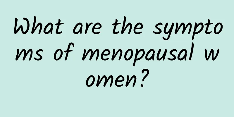 What are the symptoms of menopausal women?