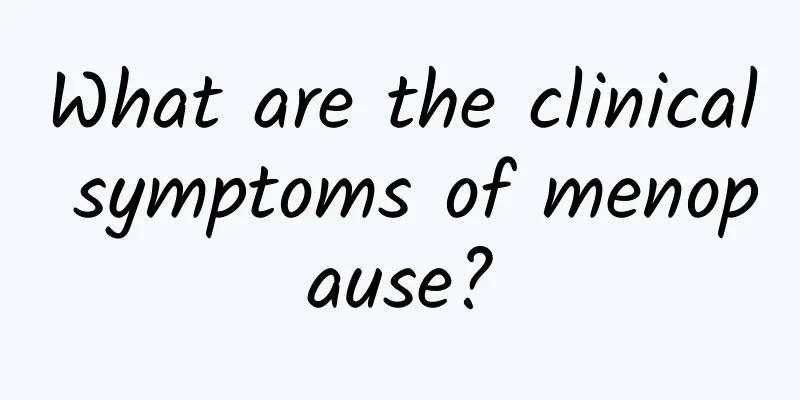 What are the clinical symptoms of menopause?