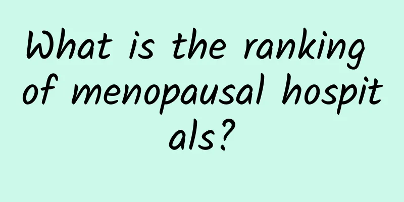 What is the ranking of menopausal hospitals?
