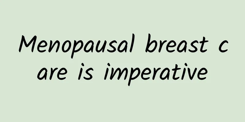Menopausal breast care is imperative